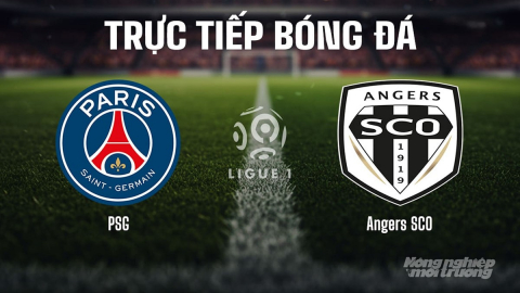 Trực tiếp PSG vs Angers SCO giải Ligue 1 trên On Sports News ngày 23/8/2025