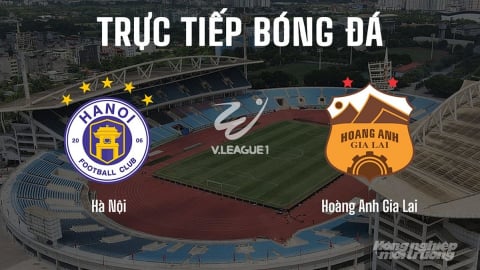 Trực tiếp Hà Nội vs Hoàng Anh Gia Lai giải V-League 2025/26 hôm nay 23/8/2025
