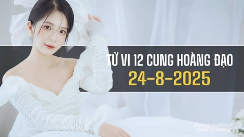 Tử vi 12 cung hoàng đạo ngày 24/8/2025: Ma Kết đầy năng lượng và khởi sắc