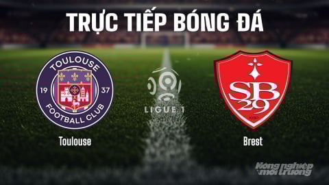 Trực tiếp Toulouse vs Brest giải Ligue 1 trên On Sports News hôm nay 24/8/2025