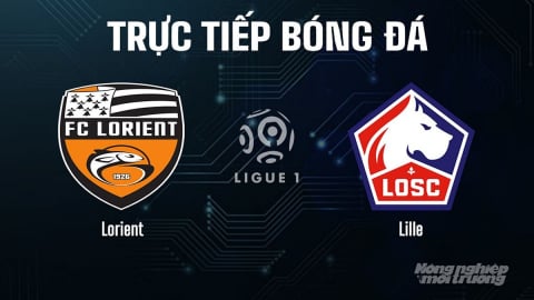 Trực tiếp Lorient vs Lille giải Ligue 1 trên On Sports News hôm nay 30/8/2025