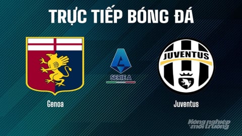 Trực tiếp Genoa vs Juventus giải Serie A trên On Football hôm nay 31/8/2025