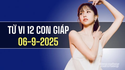 Tử vi 12 con giáp ngày 6/9/2025: Tuổi Tý may mắn, Sửu cần cẩn trọng