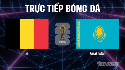 Trực tiếp ĐT Bỉ vs ĐT Kazakhstan tại vòng loại World Cup 2026 ngày 8/9/2025