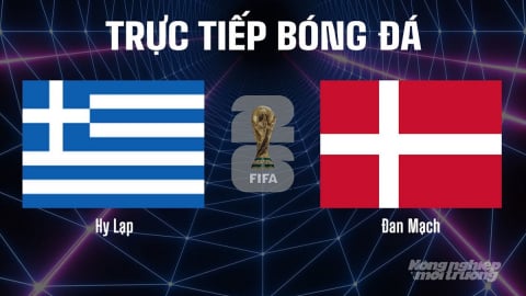 Trực tiếp ĐT Hy Lạp vs ĐT Đan Mạch vòng loại World Cup 2026 ngày 9/9/2025