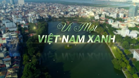 Vì một Việt Nam xanh