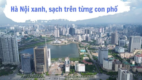 Hà Nội xanh, sạch trên từng con phố