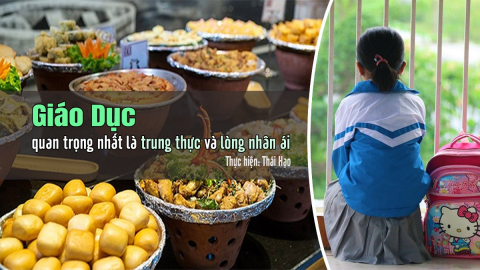 Giáo dục, quan trọng nhất là sự trung thực và lòng nhân ái