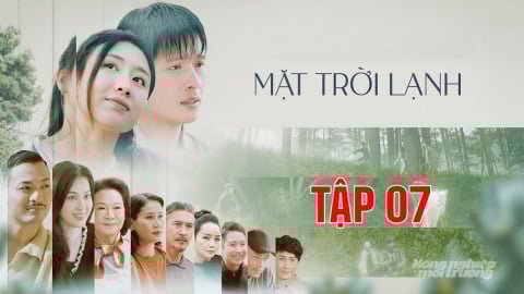 Phim Mặt trời lạnh tập 7 trực tiếp VTV3 hôm nay 16/6/2025