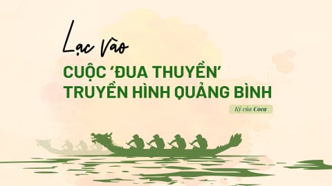Lạc vào cuộc ‘đua thuyền’ truyền hình Quảng Bình