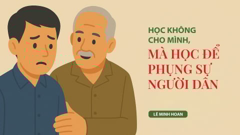 Học không cho mình, mà học để phụng sự người dân