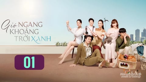Phim Gió ngang khoảng trời xanh tập 1 trực tiếp VTV3 hôm nay 11/8/2025