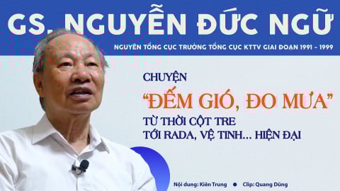 Chuyện 'đếm gió, đo mưa' từ thời cột tre tới rada, vệ tinh… hiện đại