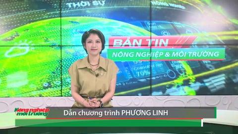 Bản tin truyền hình Nông nghiệp và Môi trường số 27/2026 (số 466)