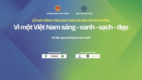 Hàng nghìn người sẽ tham gia Lễ phát động toàn dân tham gia bảo vệ môi trường