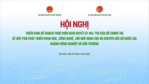 Hội nghị triển khai Nghị quyết 57: Xung lực mới cho nông nghiệp xanh