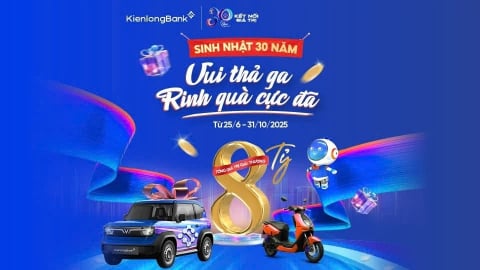 KienlongBank tung 'siêu bão' quà tặng 8 tỷ đồng mừng sinh nhật 30 năm