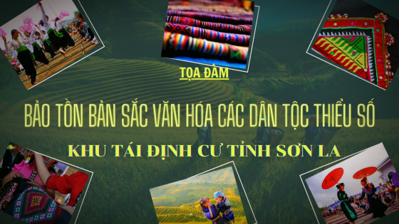Tọa đàm: Bảo tồn bản sắc văn hóa các dân tộc thiểu số khu tái định cư tỉnh Sơn La