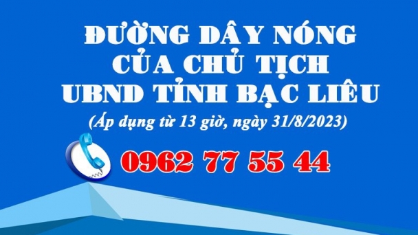Chủ tịch UBND tỉnh Bạc Liêu thay đổi số điện thoại đường dây nóng