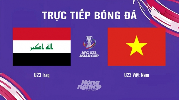 Trực tiếp Iraq vs Việt Nam giải U23 Châu Á 2024 trên VTV5 ngày 27/4