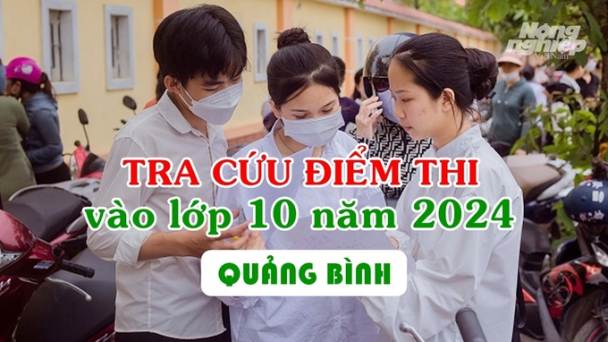 Tra cứu điểm thi vào lớp 10 năm 2024 tại Quảng Bình