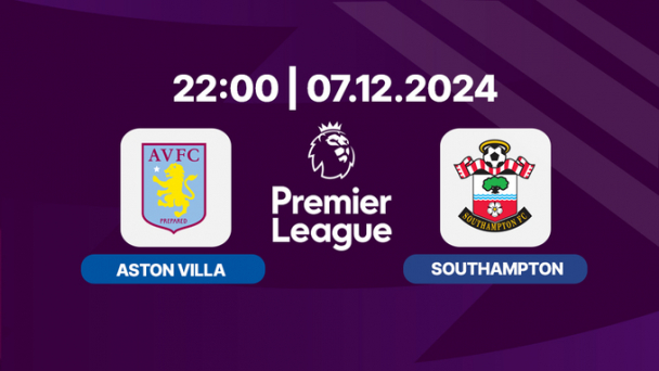Trực tiếp Aston Villa vs Southampton, Ngoại hạng Anh, 22h00 hôm nay 7/12, K+ SPORT 2