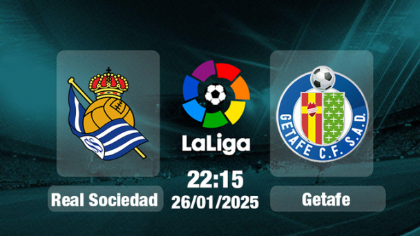 Trực tiếp bóng đá Real Sociedad vs Getafe, La Liga, 22h15 hôm nay 26/1/2025