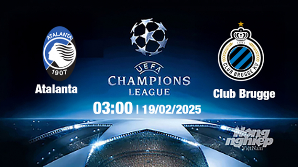 Trực tiếp bóng đá Atalanta vs Club Brugge, Cúp C1 Châu Âu, 03h00 ngày 19/2/2025