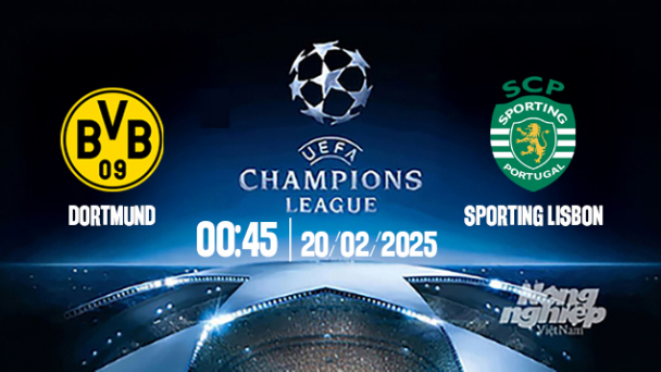 Trực tiếp bóng đá Dortmund vs Sporting, Cúp C1 Châu Âu, 00h45 ngày 20/2/2025