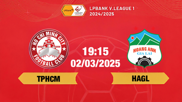 Trực tiếp bóng đá TPHCM vs HAGL 19h15 hôm nay 2/3/2025