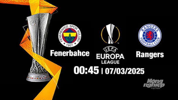 Trực tiếp bóng đá Fenerbahce vs G.Rangers, Cúp C2 Châu Âu, 00h45 ngày 7/3/2025