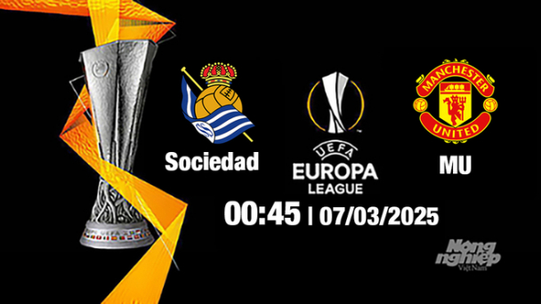 Trực tiếp bóng đá Real Sociedad vs Man Utd, Cúp C2 Châu Âu, 00h45 ngày 7/3/2025