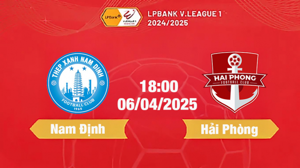 Trực tiếp bóng đá Nam Định vs Hải Phòng 18h00 hôm nay 6/4/2025