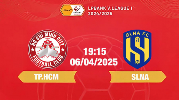 Trực tiếp bóng đá TPHCM vs SLNA 19h15 hôm nay 6/4/2025