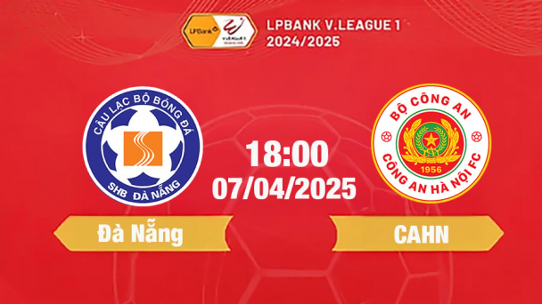 Trực tiếp bóng đá Đà Nẵng vs CAHN 18h00 hôm nay 7/4/2025