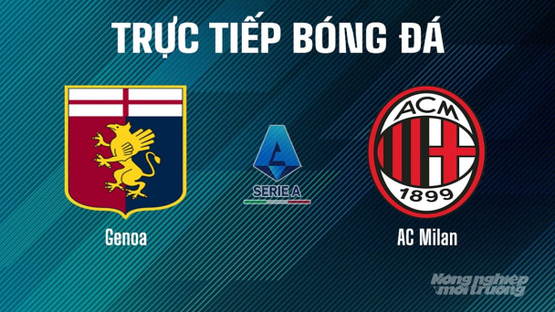 Trực tiếp Genoa vs AC Milan giải Serie A trên On Sports+ ngày 6/5/2025