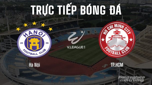 Trực tiếp Hà Nội vs TP.HCM giải V-League 2024/25 trên FPTPlay, TV360 hôm nay 18/5/2025