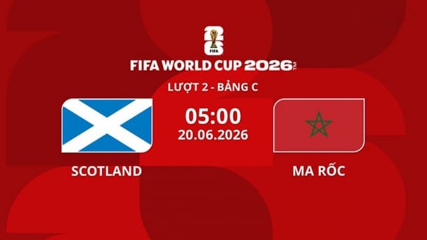 Nhận định, trực tiếp Scotland vs Marocco trên VTV3 tại World Cup 2026 ngày 20/6/2026