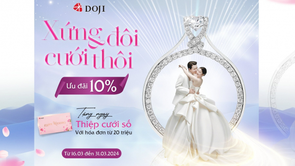 'Ghim' một đời, 'trọn' khoảnh khắc cùng DOJI