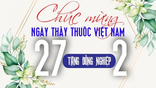 Lời chúc Ngày Thầy thuốc Việt Nam 27/2 tặng bạn bè, đồng nghiệp