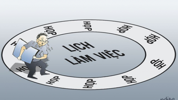Họp liên miên, họp trường kỳ, họp vạn tuế, vạn tuế, vạn vạn tuế!