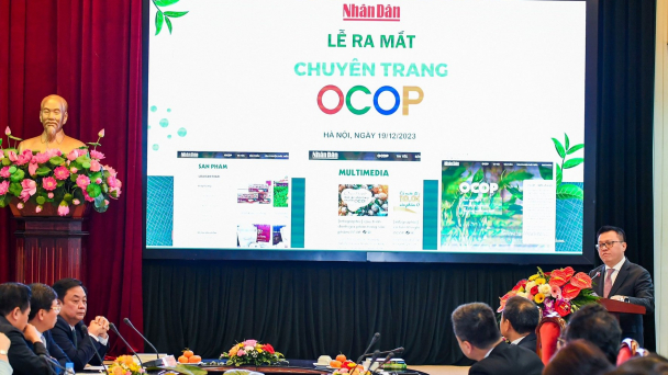 Báo Nhân Dân ra mắt Chuyên trang OCOP - Mỗi xã một sản phẩm