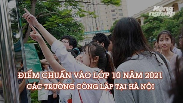 Danh sách điểm chuẩn vào lớp 10 năm 2021 tại Hà Nội