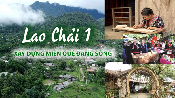 Lao Chải 1 - Nơi đáng sống!