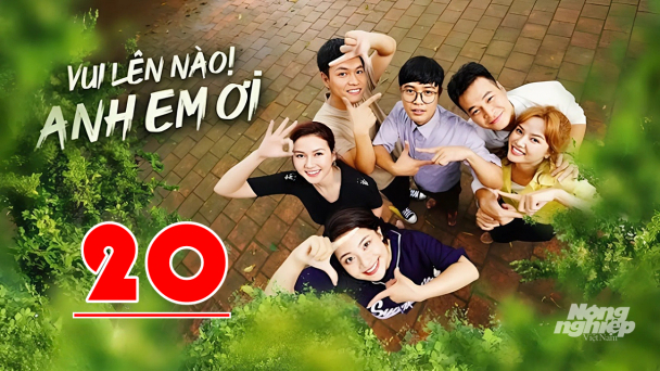 Vui lên nào anh em ơi tập 20 trực tiếp VTV3 hôm nay 27/8
