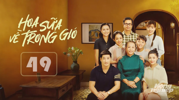 Hoa sữa về trong gió tập 49 trực tiếp VTV1 hôm nay 12/11/2024