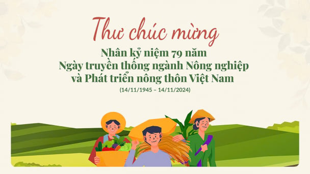 Thư chúc mừng nhân kỷ niệm 79 năm Ngày truyền thống ngành NN-PTNT Việt Nam (14/11/1945 - 14/11/2024)