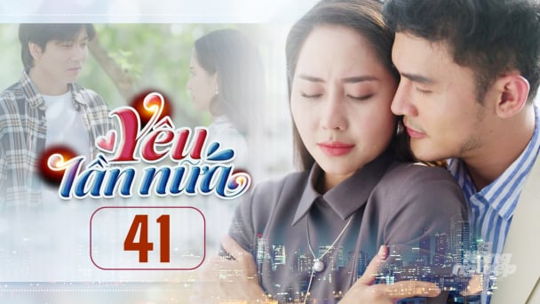 Phim Yêu lần nữa tập 41 trực tiếp THVL1 hôm nay 9/4/2025