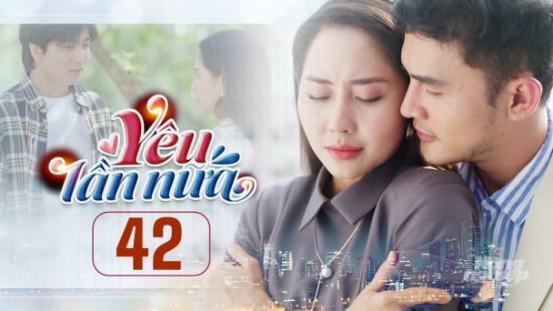 Phim Yêu lần nữa tập 42 trực tiếp THVL1 hôm nay 10/4/2025