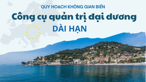 Quy hoạch không gian biển là công cụ quản trị đại dương dài hạn
